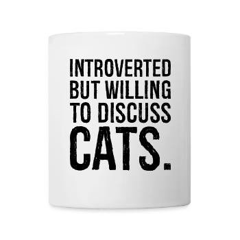 introverted but willing to discuss cats - Mug - white - Front