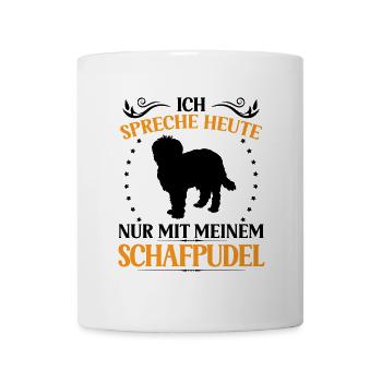 Schafpudel Spreche nur mit Hütepudel - Tasse - Weiß - Vorne