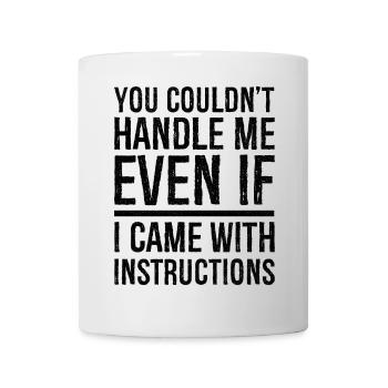 tu ne pourrais pas, même si je venais avec des instructions - Mug blanc - blanc - Devant