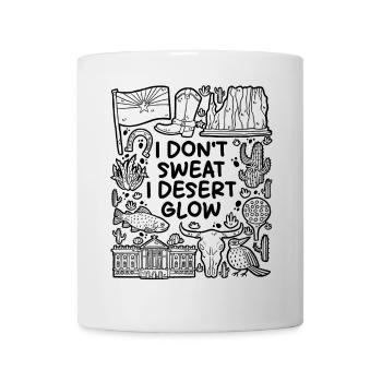 I Don't Sweat – I Desert Glow - Mug - white - Front