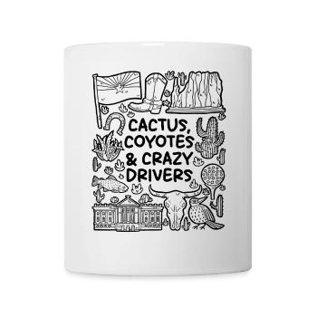 Cactus, Coyotes & Crazy Drivers – Arizona - Mug - white - Front
