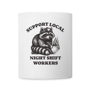 Support Local Night Shift Workers Lustiges Raccoon - Tasse - Weiß - Vorne