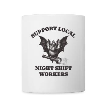 Support Local Night Shift Workers Lustiges Bat - Tasse - Weiß - Vorne