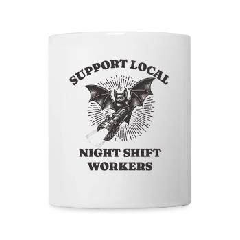 Support Local Night Shift Workers Lustiges Bat - Tasse - Weiß - Vorne