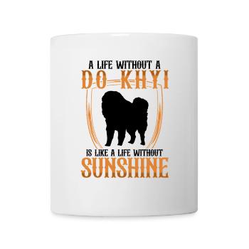 Life without Do Khyi Tibetan Mastiff Tibetan Mastiff - Mug - white - Front