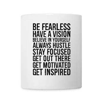 N’ayez peur de rien, ayez une vision, croyez en vous - Mug blanc - blanc - Devant