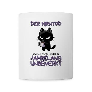 Der Hirntod bleibt bei manchen unbemerkt - Tasse - Weiß - Vorne