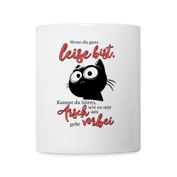 Wenn Du leiste bis Am Arsch vorbei Schwarze Katze - Tasse - Weiß - Vorne