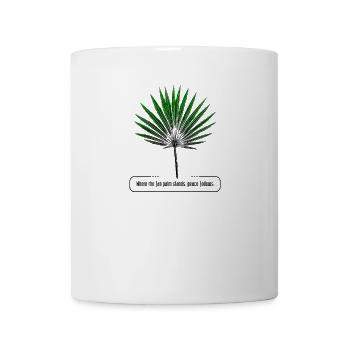 Fan Palm Peace Zitat - Tasse - Weiß - Vorne