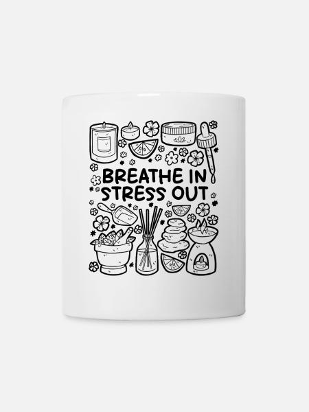 Breath In, Stress Out – Pure Relaxation - Mug - white