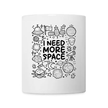 I need more space... er, space! - Mug - white - Front