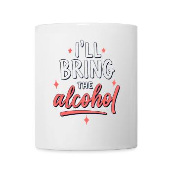 I'll Bring the Alcohol Party Saying Quote - Mug - white - Front