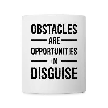 obstacles are opportunities in disguise - Mug - white - Front