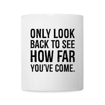 only look back to see how far you've come - Mug - white - Front