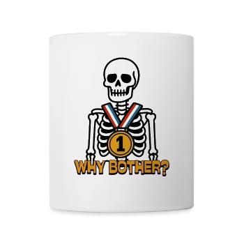 Why Bother? – Why bother? - Mug - white - Front