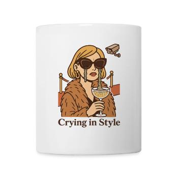 Crying in Style – Weinen mit Stil - Tasse - Weiß - Vorne