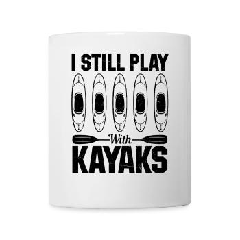 Watersports Kayaking Canoeing - I Still Play With - Tasse - Weiß - Vorne
