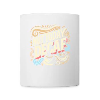 Heute nicht koffeinfrei - Tasse - Weiß - Vorne