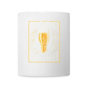 Ich brauche ein großes Glas Bier - Tasse - Weiß - Vorne