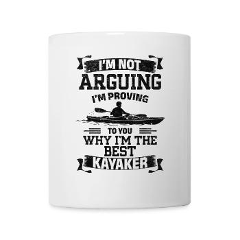 I'm proving to you why I'm the best Kayaker - Mug - white - Front