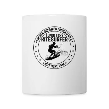 Je n’aurais jamais rêvé que je serais une kitesurfeuse super sexy - Mug blanc - blanc - Devant