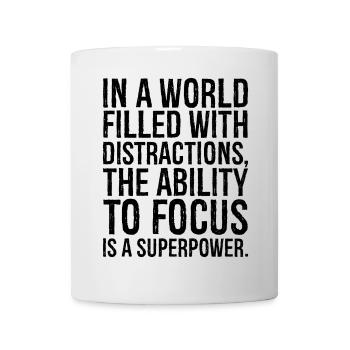 in a world filled with distractions the ability - Mug - white - Front