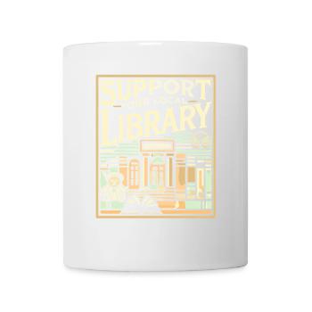 Unterstützen Sie Ihre lokale Bibliothek - Tasse - Weiß - Vorne