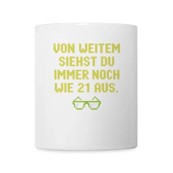 De loin, tu as l’air d’avoir 21 ans d’une fête d’anniversaire - Mug blanc - blanc - Devant