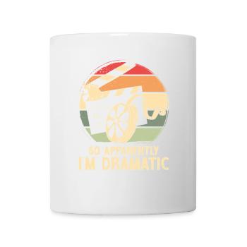 So apparently i m dramatic - Tasse - Weiß - Vorne
