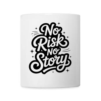 No Risk No Story - Tasse - Weiß - Vorne