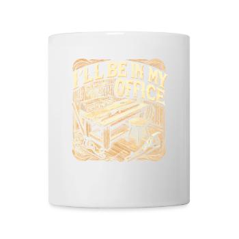 Ich werde in meinem Büro sein - Tasse - Weiß - Vorne