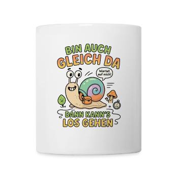 bin da kann losgehen schnecke - Tasse - Weiß - Vorne