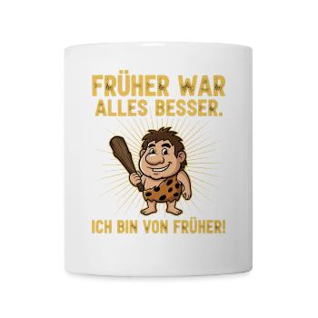 Everything was better in the past! - Mug - white - Front