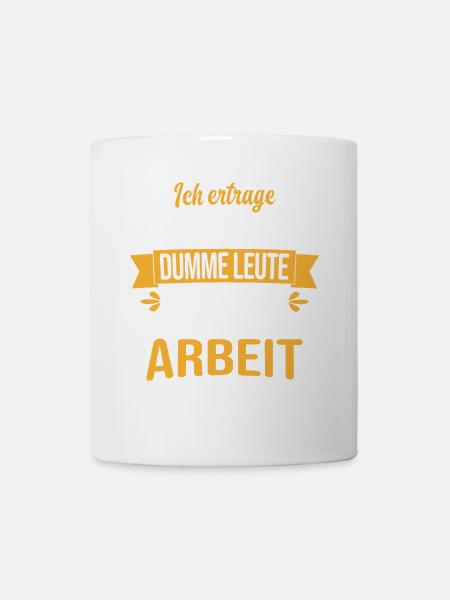 Witziger Spruch für Kollegen Arbeit und Büro - Tasse - Weiß
