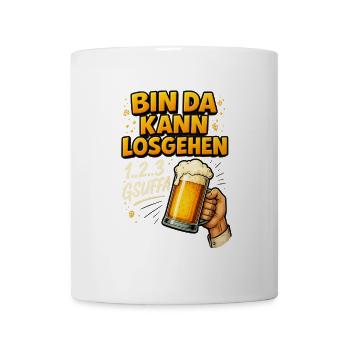 Bin da kann losgehen - Tasse - Weiß - Vorne