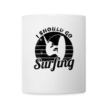 I Should Go Surfing - Tasse - Weiß - Vorne