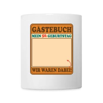 Guestbook My 50th Birthday - We were there! - Mug - white - Front