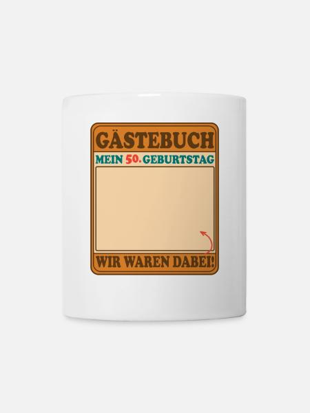 Gästebuch Mein 50 Geburtstag - Wir waren dabei! - Tasse - Weiß