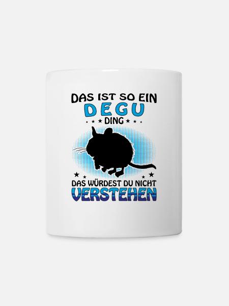 So ein Degu Ding Gewöhnlicher Degu - Tasse - Weiß