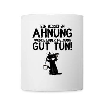 Ein bisschen Ahnung? Grump Kaffee Katze Humor - Tasse - Weiß - Vorne