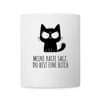 Meine Katze sagt du bist eine * – Cartoon - Tasse - Weiß - Vorne