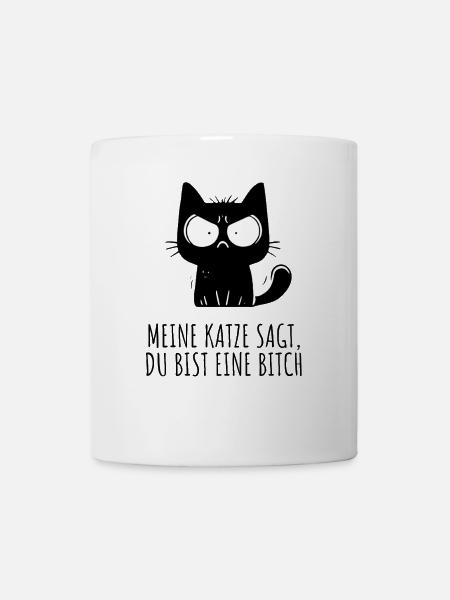 Meine Katze sagt du bist eine * – Cartoon - Tasse - Weiß