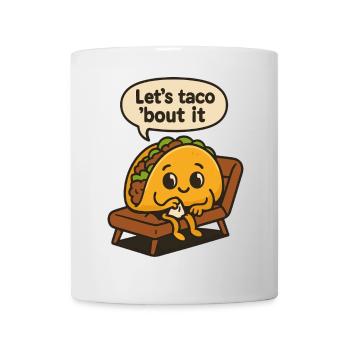 Faisons de l’art Taco' Bout It - Mug blanc - blanc - Devant