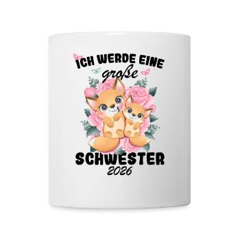Nachwuchs Verkünden Ich Werde Große Schwester 2026 - Tasse - Weiß - Vorne
