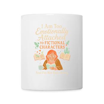 Ich bin zu sehr emotional an fiktive Charaktere - Tasse - Weiß - Vorne