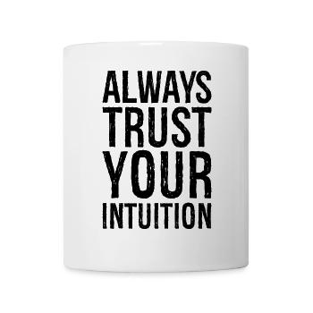 Faites toujours confiance à votre intuition - Mug blanc - blanc - Devant