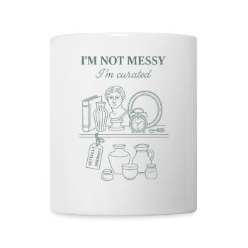 I'm Not Messy I'm Curated Antique Collector - Mug - white - Front