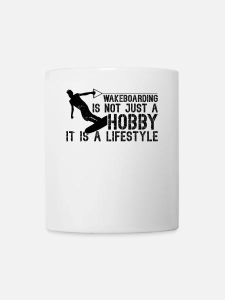 Wakeboarding is not just a hobby - Wakesurfing - Tasse - Weiß
