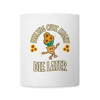 Se sentir mignon pourrait mourir plus tard plante - Mug blanc - blanc - Devant
