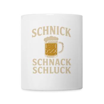 Schnick Schnack Schluck lustiger Bier Spruch - Tasse - Weiß - Vorne